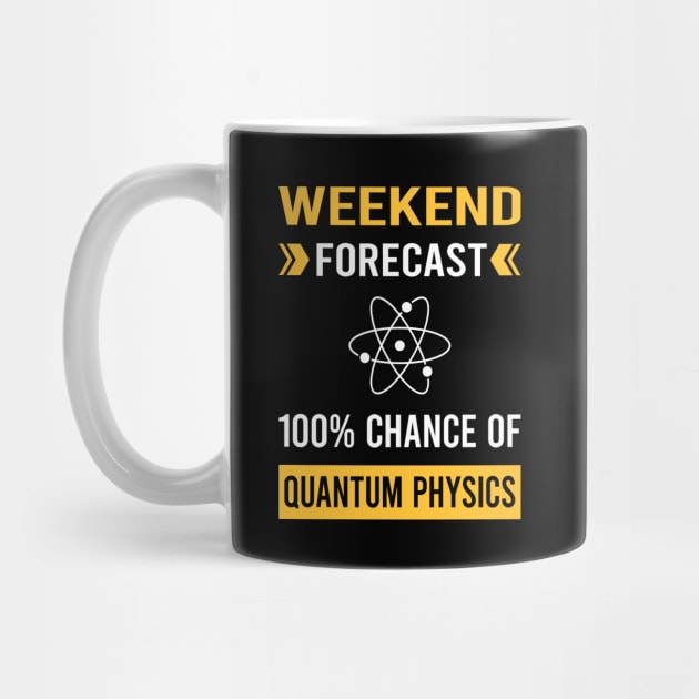 Weekend Forecast Quantum Physics by Bourguignon Aror